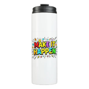 Bold colourful motivational quote thermal tumbler