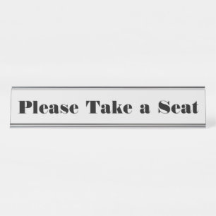 Bold, Eye-Catching "Please Take a Seat" Desk Name Plate