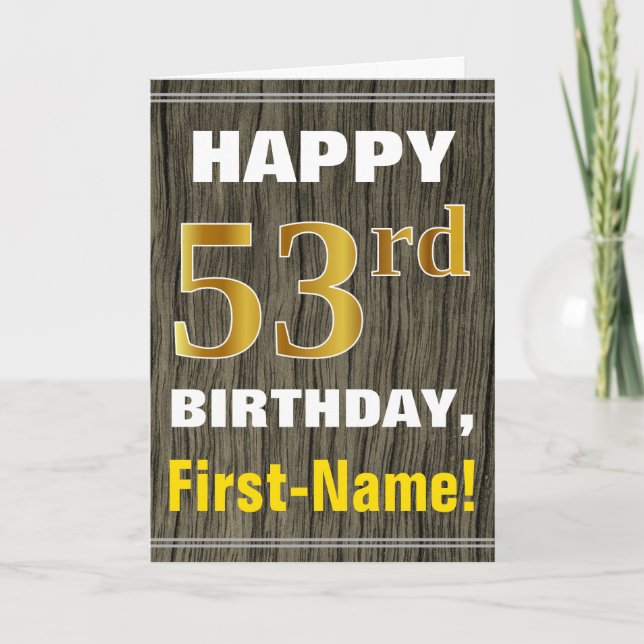 Bold, Faux Wood, Faux Gold 53rd Birthday + Name Card (Front)