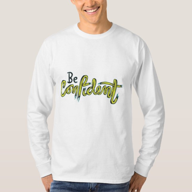 Bold & Fearless: Be Confident Long Sleeve T-Shirt (Front)