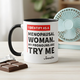 Bold Funny Menopausal Woman Try Me Quote Mug