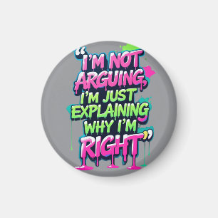 Bold Funny Quote Neon Graffiti Design Magnet