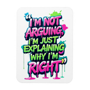 Bold Funny Quote Neon Graffiti Design Magnet