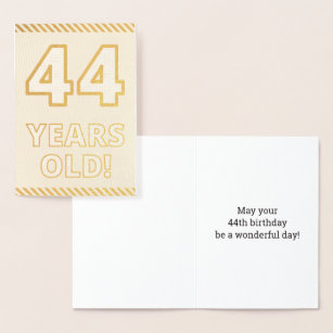 Bold, Gold Foil "44 YEARS OLD!" Birthday Card