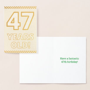 Bold, Gold Foil "47 YEARS OLD!" Birthday Card