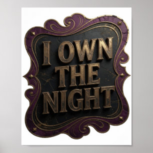 Bold Gold I OWN THE NIGHT Design Poster