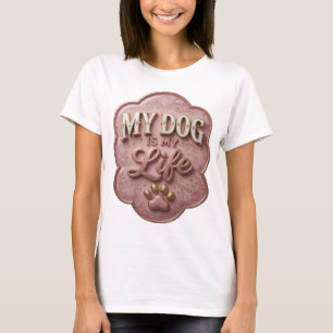 Bold Gold MY DOG IS MY LIFE Slogan Design T-Shirt