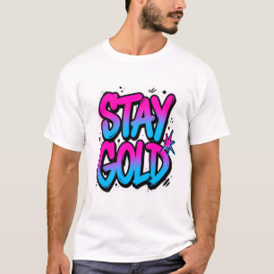 Bold Graffiti Stay Gold Streetwear Sticker T-Shirt