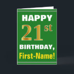 Bold, Green, Faux Gold 21st Birthday w/ Name Card<br><div class="desc">This simple birthday-themed greeting card design features a warm birthday wish like "HAPPY 21st BIRTHDAY, First-Name!" on the front, in bold text on a green coloured background. The birthday number has a faux/imitation gold-like colouring appearance. The name on the front can be personalised. The inside features a birthday message that...</div>