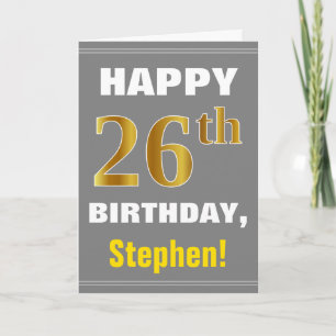 Bold, Grey, Faux Gold 26th Birthday w/ Name Card