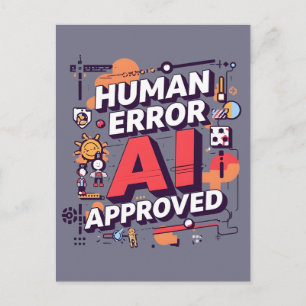 Bold “Human Error, AI Approved” Digital Art Postcard