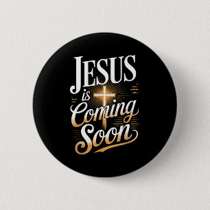 Bold Jesus Is Coming Soon Christian Apparel 6 Cm Round Badge