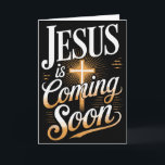 Bold Jesus Is Coming Soon Christian Apparel  Card<br><div class="desc">Bold Jesus Is Coming Soon Christian Apparel</div>