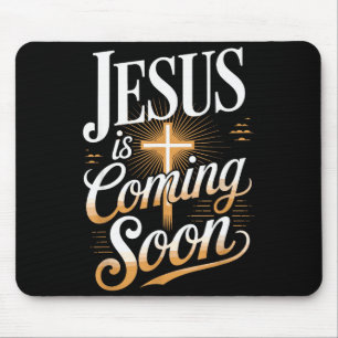 Bold Jesus Is Coming Soon Christian Apparel Mouse Pad