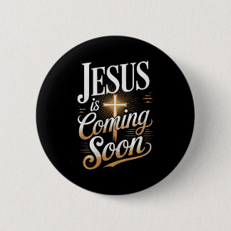 Bold Jesus Is Coming Soon Christian Apparel Premiu 6 Cm Round Badge