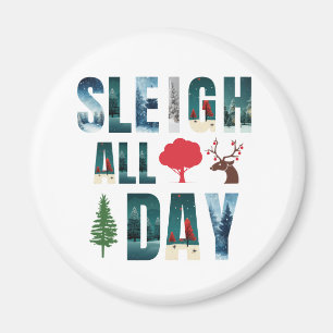 Bold Masks Letters Winter Scenes 'Sleigh All Day' Magnet
