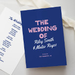 Bold Modern Type Funky Colourful Blue Pink Wedding Program<br><div class="desc">*ALL colours of this design are customisable! This modern and fun wedding program features a cobalt blue background, pink "The Wedding Of", and retro typography. Inside there is plenty of space for the wedding ceremony details and wedding party names. on the back is space for more text. This design makes...</div>