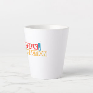 Bold Motivational Quote – Less Talk, More Action Latte Mug