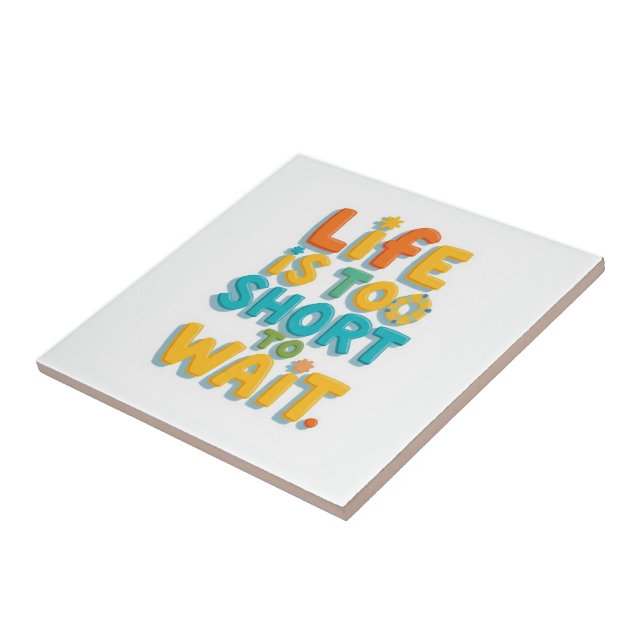 Bold motivational quote playful style ceramic tile (Side)