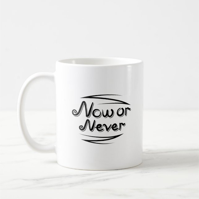 Bold Now or Never Dynamic Letter Clean Minimalist Coffee Mug (Left)
