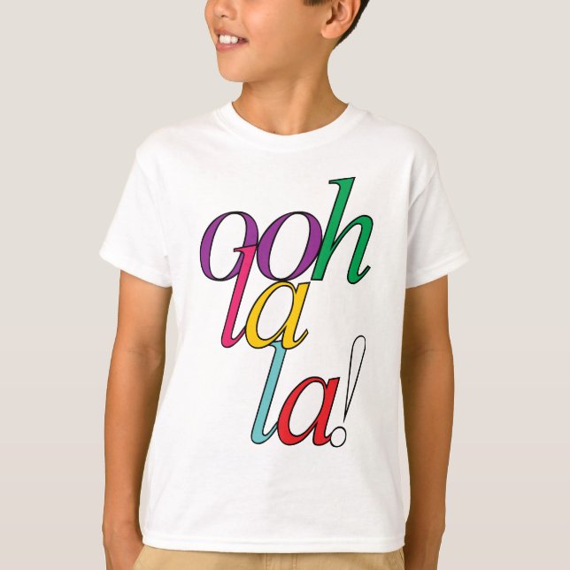 Bold "ooh La la!" in bright multi colours T-Shirt (Front)