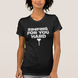 Bold Outlined Simping For You Hard Graphic T-Shirt