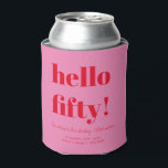 Bold Pink Red Modern 50th Birthday Custom  Can Cooler<br><div class="desc">Bold Typography Bright Pink and Red Modern 50th Birthday Custom  Can Cooler</div>