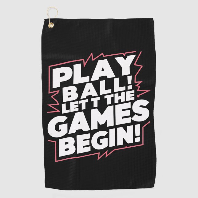 Bold Play Ball Sports Quote Art Golf Towel (Front)