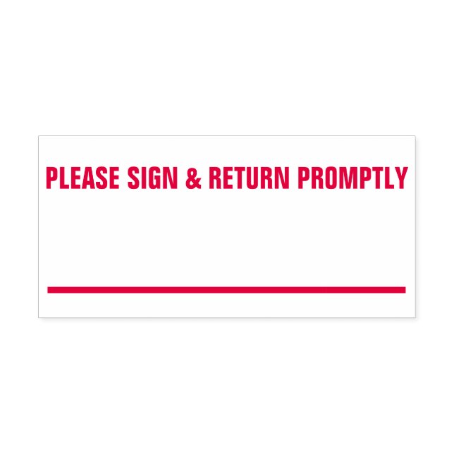 Bold "PLEASE SIGN & RETURN PROMPTLY" Rubber Stamp (Design)