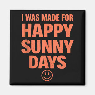 Bold positive quote happy summer aesthetic smiling magnet
