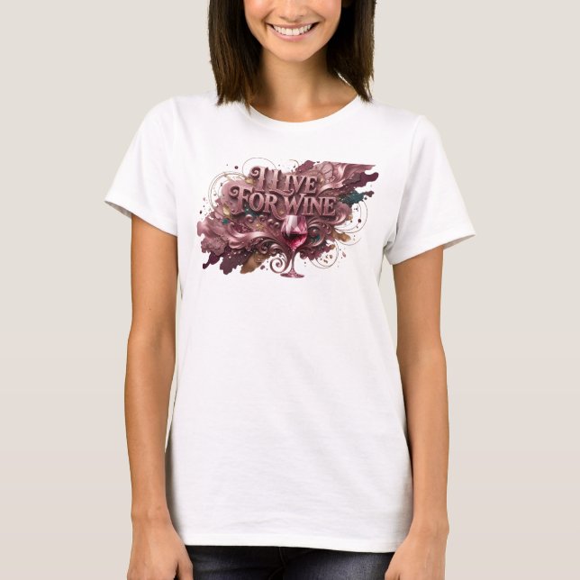 Bold Red I LIVE FOR WINE Tee (Front)