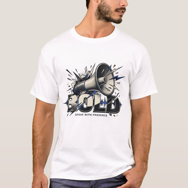 Bold Rise Thrive Courageous Confidence Fearless At T-Shirt (Front)