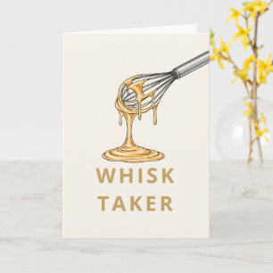 Bold Sans Serif	Simple Greeting Card   whisk taker