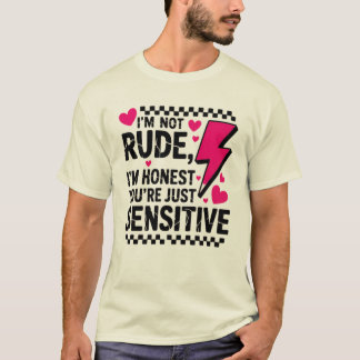 Bold Sass Graphic – "I’m Not Rude" Statement T-Shirt