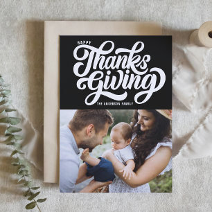 Bold Script Black Photo Happy Thanksgiving Holiday Card