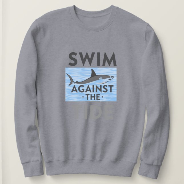  Bold Shark Motivation Design Sweatshirt (Design Front)