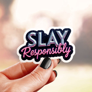 Bold Slay Responsibly