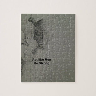 Bold Statement: Act Like Men, Be Strong Jigsaw Puzzle