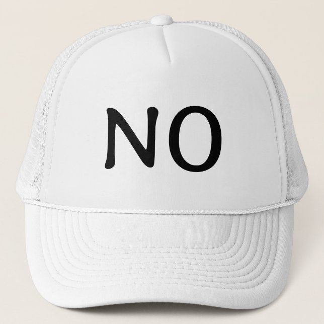 Bold Statement 'No' Minimalist Trucker Hat (Front)