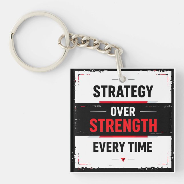 Bold "Strategy Over Strength Every Time" Graphic w Key Ring (Front)