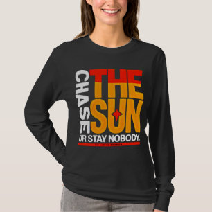 Bold Streetwear Chase The Sun Sunset for women T-Shirt