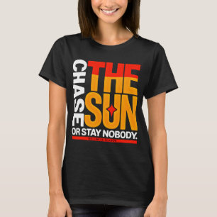 Bold Streetwear Chase The Sun Sunset for women T-Shirt