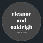 Bold Typography Black and White Modern Wedding Classic Round Sticker<br><div class="desc">Bold Typography Black and White Modern Wedding Classic Round Sticker</div>