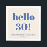 Bold Typography Ivory Blue Modern 30th Birthday  Napkin<br><div class="desc">This personalized party napkin features bold “hello 30!” typography in a clean, modern layout for a fun milestone birthday celebration. Customized with a name and date, it adds a playful yet polished touch to bar setups, dessert tables, or party place settings. The simple design works well for casual gatherings, cocktail...</div>