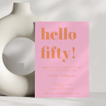 Bold Typography Pink Orange Modern 50th Birthday Invitation<br><div class="desc">A chic and modern design in bright pink and warm orange tones, perfect for celebrating a fabulous milestone. The bold “hello fifty!” typography makes a playful statement, while the clean layout keeps it elegant and stylish. Ideal for a 50th birthday party with personality—whether it’s cocktails, dinner, or dancing. Personalize with...</div>