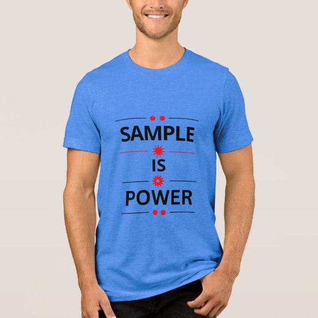 Bold Typography Quote Tri-Blend Shirt (Front)