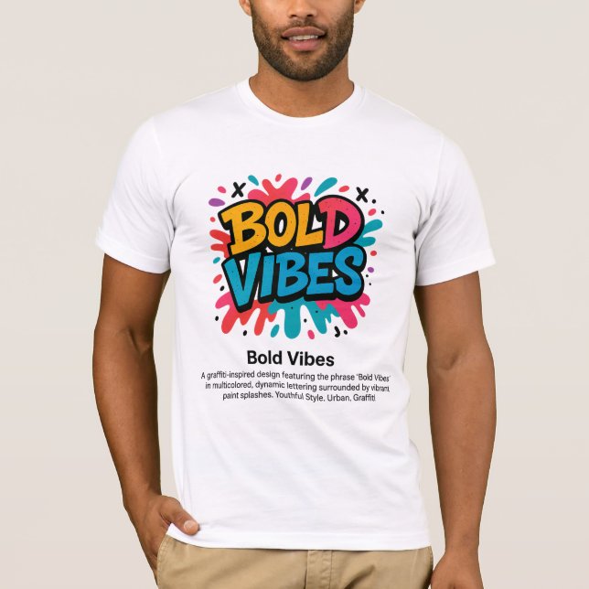 Bold Vibes – Vibrant Graffiti Style T-Shirt (Front)