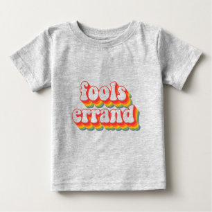 Bold Vintage "Fools Errand" Graphic Print Baby T-Shirt