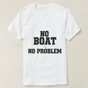 Bold Vintage No Boat No Problem Fishing T-Shirt