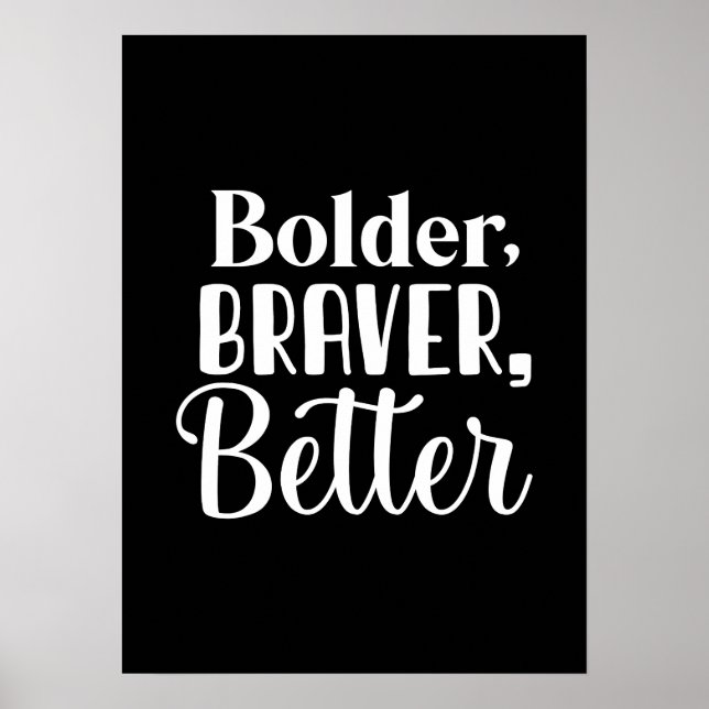 Bolder, Braver - Gym Hustle Success Motivational Poster (Front)